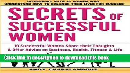 Read Secrets Of Successful Women: 19 Women Share their Thoughts on Business, Health, Fitness