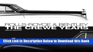 [Reads] Rolls-Royce and Bentley: The Crewe Years (3rd Edition) Free Ebook