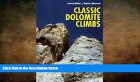 READ book  Classic Dolomite Climbs: 102 High Quality Rock-Climbs Between the UIAA Grades III and