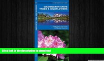 READ THE NEW BOOK Washington State Trees   Wildflowers: A Folding Pocket Guide to Familiar Species