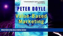 Big Deals  Value-Based Marketing: Marketing Strategies for Corporate Growth and Shareholder Value