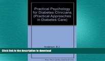 FAVORITE BOOK  Practical Psychology for Diabetes Clinicians: How to Deal With the Key Behavioral