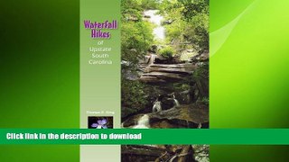 READ PDF Waterfall Hikes of Upstate South Carolina READ EBOOK