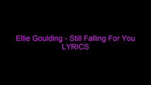 Ellie goulding Still falling for you (LYRICS vidéo)