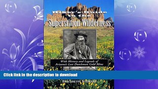 FAVORIT BOOK Hikers Guide to the Superstition Wilderness: With History and Legends of Arizona s