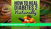 FAVORITE BOOK  How to Heal Diabetes 2 Naturally FULL ONLINE
