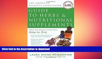 FAVORITE BOOK  American Diabetes Association Guide to Herbs and Nutritional Supplements: What You