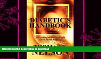 READ BOOK  Diabetic s Handbook: Everything That You Should Know about Diabetes FULL ONLINE