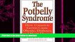 FAVORITE BOOK  The Potbelly Syndrome: How Common Germs Cause Obesity, Diabetes, and Heart Disease