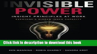 Read Invisible Power: Insight Principles at Work  Ebook Free