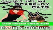 [PDF] Cupcakes, Bats, and Scare-dy Cats: An Annie Graceland Cozy Mystery, #6 (Volume 6) Full