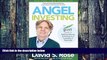 Big Deals  Angel Investing: The Gust Guide to Making Money and Having Fun Investing in Startups