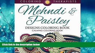 For you Mehndi   Paisley Designs Coloring Book - Calming Coloring Book (Mehndi Designs and Art