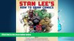For you Stan Lee s How to Draw Comics: From the Legendary Creator of Spider-Man, The Incredible