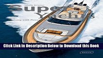 [Reads] Super Yachts: Cruising with Power and Style Online Ebook