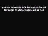 [PDF] Grandma Gatewood's Walk: The Inspiring Story of the Woman Who Saved the Appalachian Trail