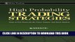 [PDF] High Probability Trading Strategies: Entry to Exit Tactics for the Forex, Futures, and Stock