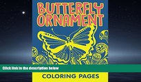 Popular Book Butterfly Ornament Coloring Pages (Butterfly Ornaments and Art Book Series)
