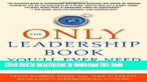 Download The Only Leadership Book You ll Ever Need: How to Build Organizations Where Employees