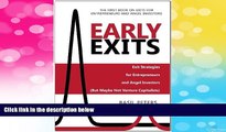 Must Have  Early Exits: Exit Strategies for Entrepreneurs and Angel Investors (But Maybe Not