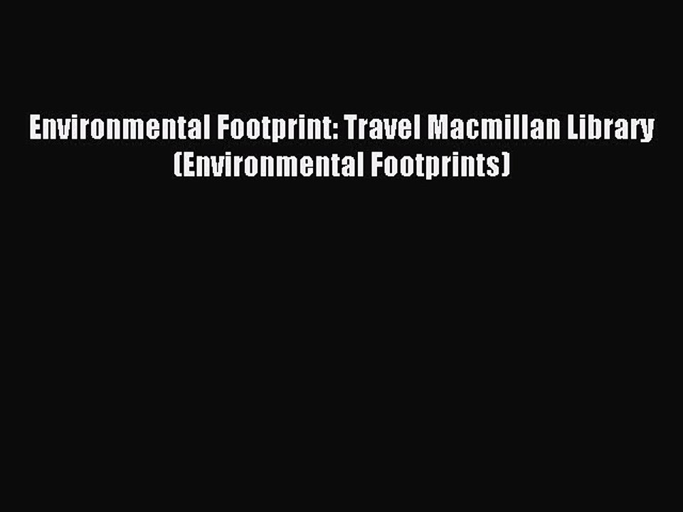 [PDF] Environmental Footprint: Travel Macmillan Library (Environmental Footprints) Full Colection