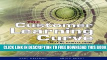 New Book The Customer Learning Curve: Creating Profits from Marketing Chaos