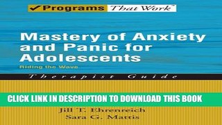 Collection Book Mastery of Anxiety and Panic for Adolescents Riding the Wave, Therapist Guide