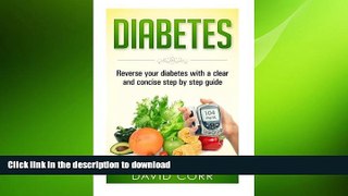 READ  Diabetes:: Reverse Your Diabetes With a Clear and Concise Step by Step Guide (Diabetes -