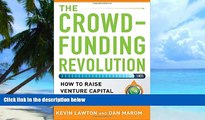 Big Deals  The Crowdfunding Revolution:  How to Raise Venture Capital Using Social Media  Best