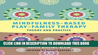New Book Mindfulness-Based Play-Family Therapy: Theory and Practice
