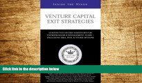 READ FREE FULL  Venture Capital Exit Strategies: Leading VCs on Exit Strategiesfor