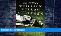 Big Deals  The Two Trillion Dollar Meltdown: Easy Money, High Rollers, and the Great Credit Crash