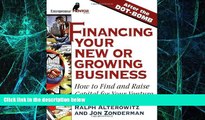 Big Deals  Financing Your New or Growing Business: How to Find and Get Capital for Your Venture