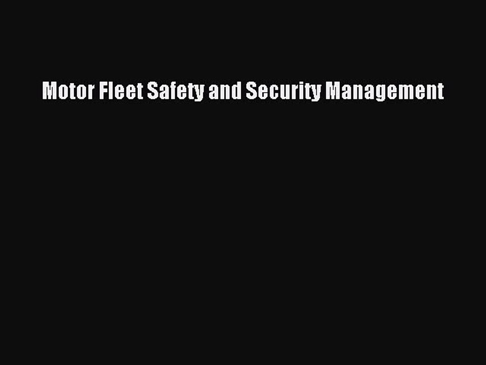 [PDF] Motor Fleet Safety and Security Management Full Online