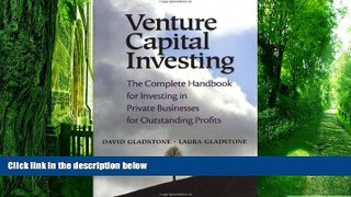 Big Deals  Venture Capital Investing: The Complete Handbook for Investing in Private Businesses