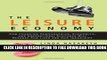 New Book The Leisure Economy: How Changing Demographics, Economics, and Generational Attitudes