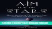 [PDF] Aim For The Stars: How to Get Out of The Comfort Zone, Live More and Become More (Personal