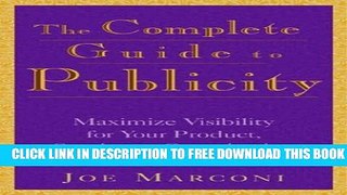 Collection Book The Complete Guide to Publicity: Maximize Visibility for Your Product, Service, or