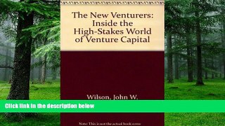 Big Deals  The New Venturers: Inside the High-Stakes World of Venture Capital  Free Full Read Best