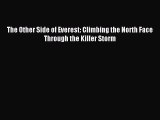 [PDF] The Other Side of Everest: Climbing the North Face Through the Killer Storm Full Colection