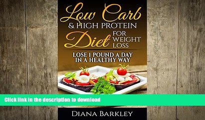 READ BOOK  LOW CARB: 25 LOW CARB   HIGH PROTEIN RECIPES. How To Lose Weight WITHOUT DIET And