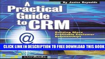 Collection Book A Practical Guide to CRM: Building More Profitable Customer Relationships