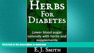 FAVORITE BOOK  Herbs For Diabetes: Lower Blood Sugar Naturally With Herbs And Supplements