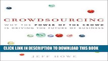 Collection Book Crowdsourcing: Why the Power of the Crowd Is Driving the Future of Business