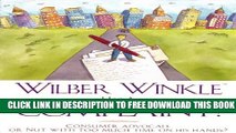 New Book Wilber Winkle Has A Complaint: Consumer Advocate or Nut with Too Much Time on His Hands
