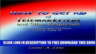 Collection Book How to Get Rid of Telemarketers and Other Responses: How to Handy Responses You