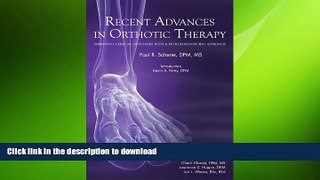READ BOOK  Recent Advances in Orthotic Therapy FULL ONLINE