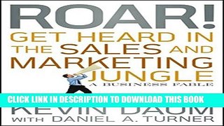 Collection Book Roar! Get Heard in the Sales and Marketing Jungle: A Business Fable