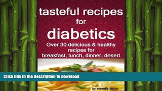 READ BOOK  tasteful recipes for diabetics: over 30 healthy and delicious recipes for breakfast,