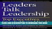 Collection Book Leaders Talk Leadership: Top Executives Speak Their Minds